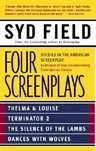 Four Screenplays: Studies in the American Screenplay: Thelma & Louise, Terminator 2, the Silence of the Lambs, and Dances with Wolves