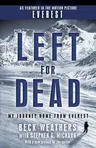 Left for Dead: My Journey Home from Everest