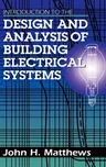 Introduction to the Design and Analysis of Building Electrical Systems (1993)