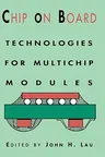 Chip on Board: Technology for Multichip Modules (1994)