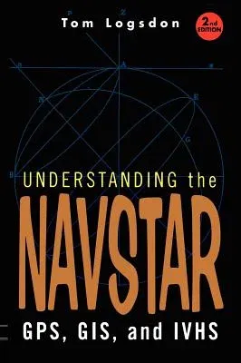 Understanding the Navstar: Gps, Gis, and IVHS (1995)