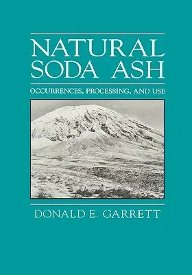 Natural Soda Ash: Occurrences, Process and Use (1992)