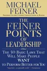 The Feiner Points of Leadership: The 50 Basic Laws That Will Make People Want to Perform Better for You