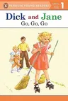 Dick and Jane Go, Go, Go (Penguin Young Reader Level 1)