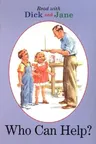 Dick and Jane: Who Can Help? (Revised)