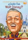 ¿Quién Fue Walt Disney?