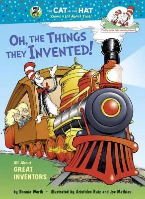 Oh, the Things They Invented!: All about Great Inventors