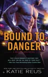 Bound to Danger