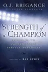 Strength of a Champion: Finding Faith and Fortitude Through Adversity