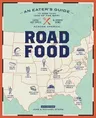 Roadfood, 10th Edition: An Eater's Guide to More Than 1,000 of the Best Local Hot Spots and Hidden Gems Across America (Revised)