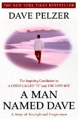 A Man Named Dave: A Story of Triumph and Forgiveness