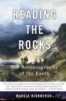 Reading the Rocks: The Autobiography of the Earth