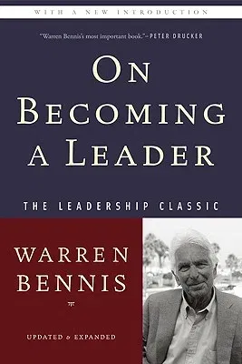 On Becoming a Leader (-20th Anniversary, Revised, Updated)