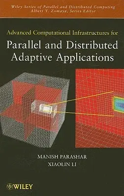 Advanced Computational Infrastructures for Parallel and Distributed Adaptive Applications