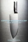 Leadership Lessons From a Chef