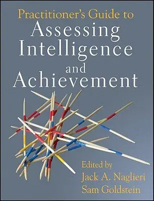 Practitioner's Guide to Assessing Intelligence and Achievement