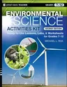 Environmental Science Activities Kit: Ready-To-Use Lessons, Labs, and Worksheets for Grades 7-12