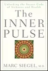 The Inner Pulse: Unlocking the Secret Code of Sickness and Health