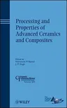 Processing and Properties of Advanced Ceramics and Composites