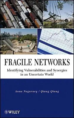 Fragile Networks: Identifying Vulnerabilities and Synergies in an Uncertain World