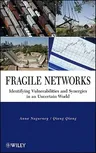 Fragile Networks: Identifying Vulnerabilities and Synergies in an Uncertain World