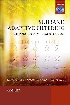 Subband Adaptive Filtering: Theory and Implementation [With CDROM]