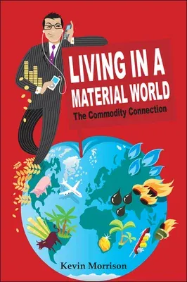 Living in a Material World