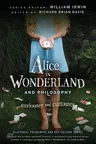 Alice in Wonderland and Philosophy: Curiouser and Curiouser