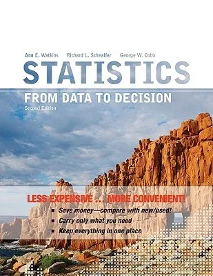 Statistics: From Data to Decision (Binder Ready Version)