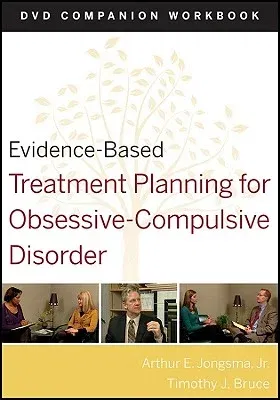 Evidence-Based Treatment Planning for Obsessive-Compulsive Disorder, Companion Workbook