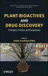 Plant Bioactives and Drug Discovery: Principles, Practice, and Perspectives