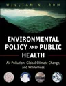 Environmental Policy and Public Health: Air Pollution, Global Climate Change, and Wilderness