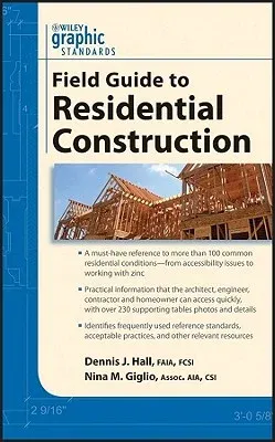 Graphic Standards Field Guide to Residential Construction