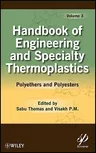 Handbook of Engineering and Specialty Thermoplastics, Volume 3: Polyethers and Polyesters