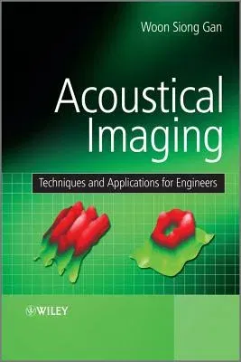 Acoustical Imaging: Techniques and Applications for Engineers