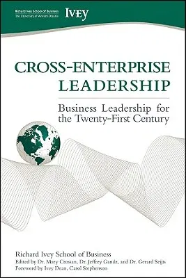 Cross-Enterprise Leadership: Business Leadership for the Twenty-First Century