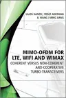 MIMO-OFDM for LTE, Wi-Fi and WiMAX: Coherent Versus Non-coherent and Cooperative Turbo-transceivers