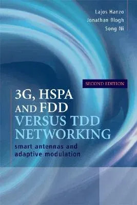 3g, Hspa and Fdd Versus Tdd Networking: Smart Antennas and Adaptive Modulation