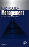 Construction Management for Industrial Projects: A Modular Guide for Project Managers