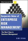 Corporate Value of Enterprise Risk Management: The Next Step in Business Management