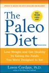 The Paleo Diet Revised: Lose Weight and Get Healthy by Eating the Foods You Were Designed to Eat (Revised)