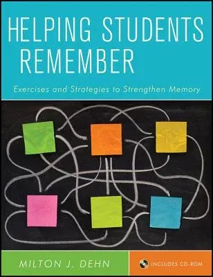 Helping Students Remember: Exercises and Strategies to Strengthen Memory [With CDROM]