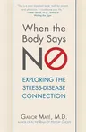 When the Body Says No: Exploring the Stress-Disease Connection