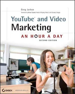 Youtube and Video Marketing: An Hour a Day