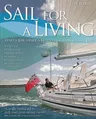 Sail for a Living: Find a Job, Start a Business, Change Your Life