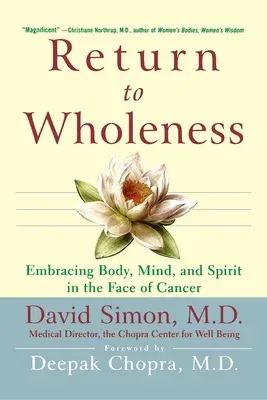 Return to Wholeness: Embracing Body, Mind, and Spirit in the Face of Cancer