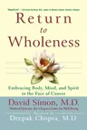 Return to Wholeness: Embracing Body, Mind, and Spirit in the Face of Cancer