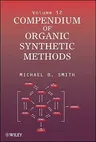 Compendium of Organic Synthetic Methods, Volume 12