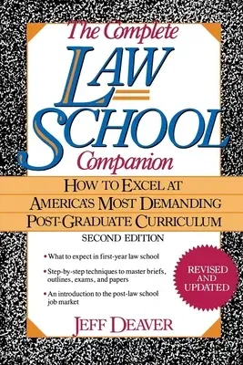 The Complete Law School Companion: How to Excel at America's Most Demanding Post-Graduate Curriculum (Revised)