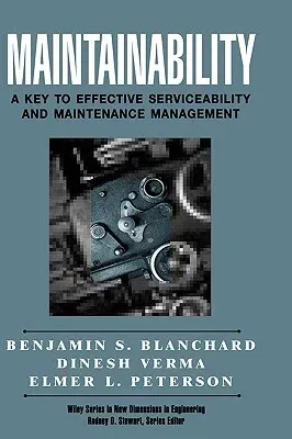 Maintainability: A Key to Effective Serviceability and Maintenance Management (Revised)